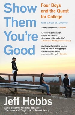 Show Them You're Good - A Portrait of Boys in the City of Angels the Year Before College