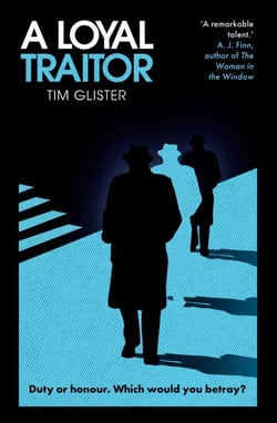 A Loyal Traitor - A Richard Knox Spy Thriller: Longlisted for The CWA Steel Dagger 2023