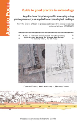 A guide to orthophotographic surveying using photogrammetry as applied to archaeological heritage - from the choice of tools to process settings within the open-source software MicMac (IGN ENSG)