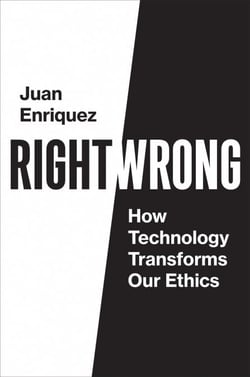 Right/Wrong - How Technology Transforms Our Ethics