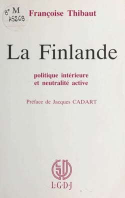 La Finlande : Politique intérieure et neutralité active