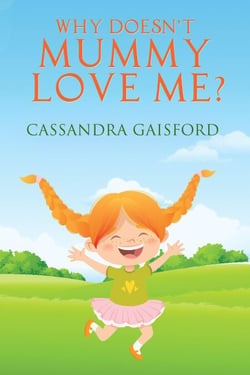 Why Doesn't Mummy Love Me - Transformational Super Kids, #8