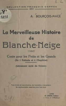 La merveilleuse histoire de Blanche-Neige - Conte pour les petits et les grands en 1 prélude et 4 chapitres, librement imité de Grimm