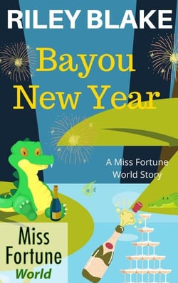 Bayou New Year - Miss Fortune World: Bayou Cozy Romantic Thrills, #7