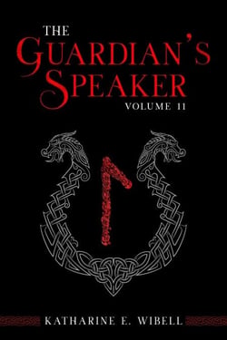 The Guardian's Speaker Volume Eleven - The Guardian's Speaker, #11