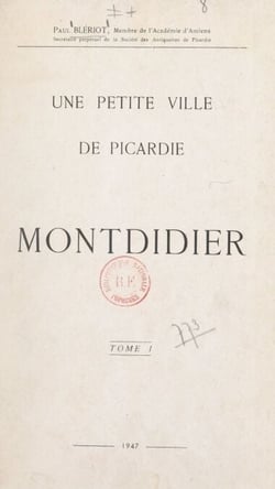 Une petite ville de Picardie : Montdidier (1)