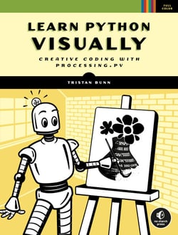 Learn Python Visually - Creative Coding with Processing.py