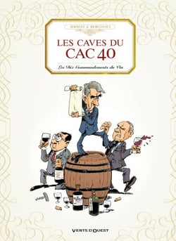 Les Caves du CAC 40 - Les dix commandements du vin