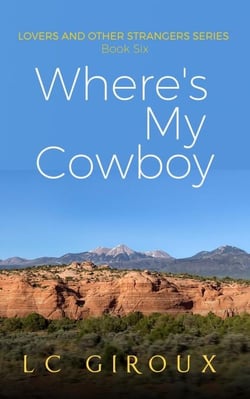 Where's My Cowboy? - Lovers and Other Strangers, #8