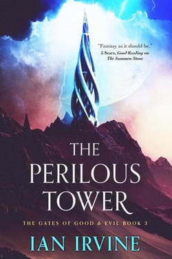 The Perilous Tower - The Gates of Good &amp; Evil, #3