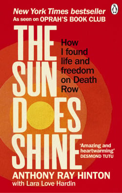 The Sun Does Shine - How I Found Life and Freedom on Death Row: An Oprah's Book Club Pick