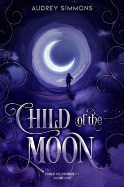 Child of the Moon - Child of Prophecy, #1
