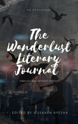 The Wanderlust Literary Journal: Timeless and Infinite Edition - Wanderlust literary journal, #2