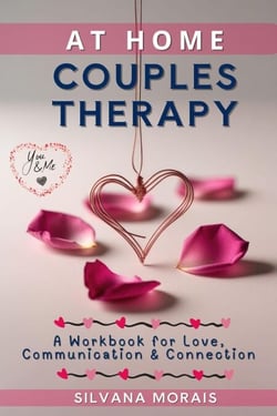 At Home Couples Therapy: A Workbook for Love, Communication &amp; Connection