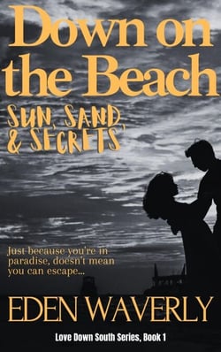 Down on the Beach: Sun, Sand, &amp; Secrets - Down South, #1