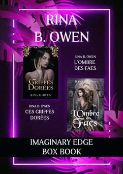 Imaginary Edge Boxbook - Rina B. Owen - Ces griffes dorées - L'ombre des Faes