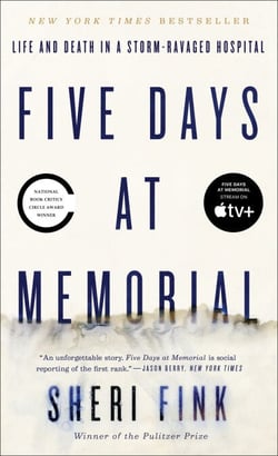 Five Days at Memorial - Life and Death in a Storm-Ravaged Hospital