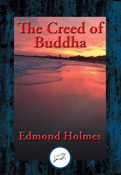 The Creed of Buddha - With Linked Table of Contents
