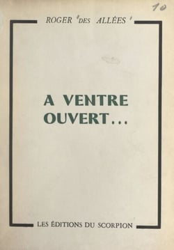 À ventre ouvert...