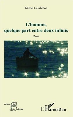 L'Homme, quelque part entre deux infinis - Essai