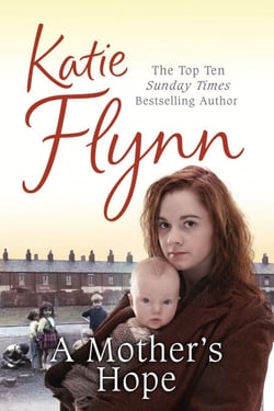 A Mother's Hope - The heartwarming and emotional historical fiction romance from the Sunday Times bestselling author