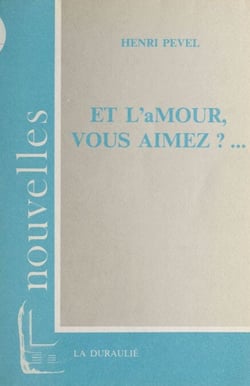 Et l'amour, vous aimez ? - Nouvelles