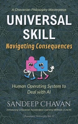 Universal Skill: Navigating Consequences - Chavanian Philosophy, #4