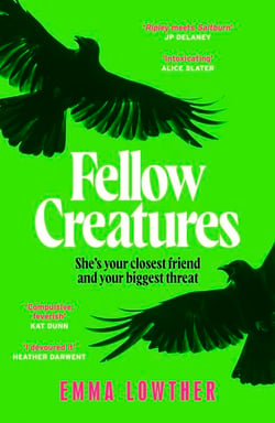Fellow Creatures - The queer, female answer to Saltburn, perfect for fans of Donna Tartt