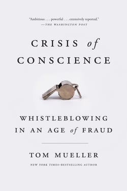 Crisis of Conscience - Whistleblowing in an Age of Fraud