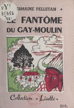 Le fantôme du Gay-Moulin