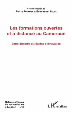 Les formations ouvertes et à distance au Cameroun - Entre discours et réalités d'innovation