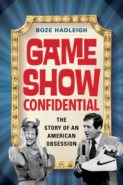 Game Show Confidential - The Story of an American Obsession