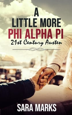 A Little More Phi Alpha Pi - 21st Century Austen, #2.5