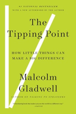 The Tipping Point - How Little Things Can Make a Big Difference