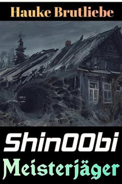 Shin00bi. Meisterjäger - Wuchtige LitRPG Kasalla
