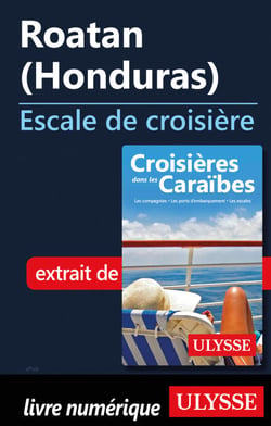 Roatan Honduras - Escale de croisière
