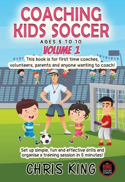 Coaching Kids Soccer - Ages 5 to 10 - Volume 1 - Coaching Kids Soccer, #1