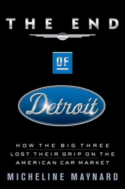 The End of Detroit - How the Big Three Lost Their Grip on the American Car Market