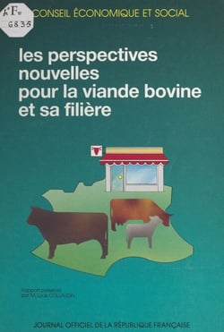 Les perspectives nouvelles pour la viande bovine et sa filière - Séances des 28 et 29 novembre 1989