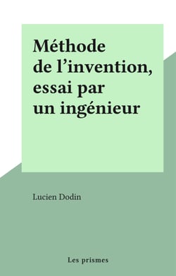 Méthode de l'invention, essai par un ingénieur