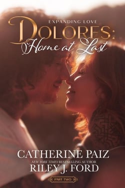 DOLORES: Home at Last (Expanding Love)—Part Two - DOLORES, #2