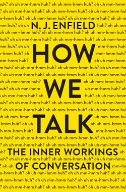 How We Talk - The Inner Workings of Conversation