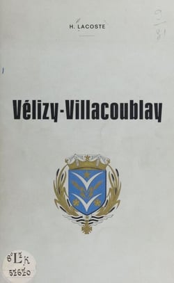 Vélizy-Villacoublay - Son histoire, sa forêt et ses étangs, ses chasses royales