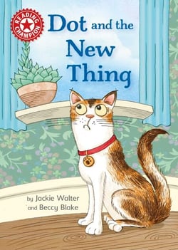 Dot and the New Thing - Independent Reading Red 2