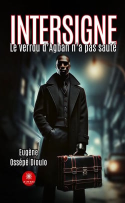 Intersigne - Le verrou d’Agban n’a pas sauté