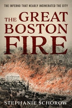 The Great Boston Fire - The Inferno That Nearly Incinerated the City