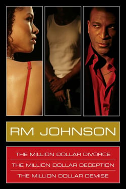 RM Johnson Million Dollar Series E-Book Box Set - Million Dollar Divorce, Million Dollar Deception, Million Dollar Demise