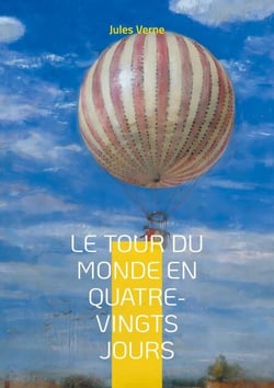 Le Tour du monde en quatre-vingts jours - Une aventure épique à travers le globe avec Phileas Fogg - défis, découvertes et suspense.