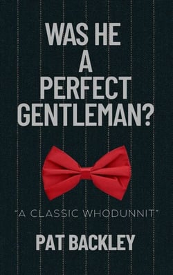 Was He A Perfect Gentleman?