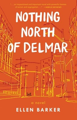 Nothing North of Delmar - A Novel